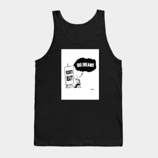 Big dreams Tank Top